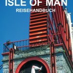 Der ewig junge Klassiker ist wieder da: Das neue Isle of Man Reisehandbuch