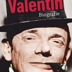 Liebens- und lesenswert: Die Lebensgeschichte von Karl Valentin