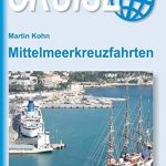 Das Mittelmeer durchkreuzen: Cruise-Ratgeber