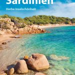 Eine herbe Inselschönheit zum Verlieben: Sardinien