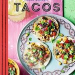 Alle lieben Tacos! Rezepte gegen Fernweh