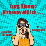 Luzy Bloom – amüsante Verbal-Erotikerin