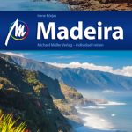Kompendium für die Blumeninsel Madeira